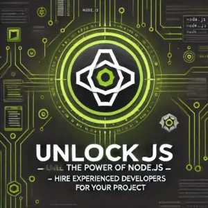 Unlock the Power of NodeJS – Hire Experienced Developers for Your Project